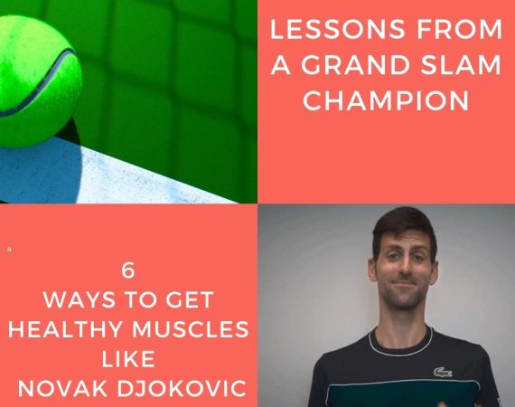 Lean tips on muscle health from the tennis champ Nocak Djokovic